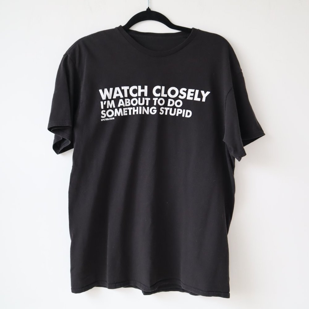 DPCTED.com Funny Slogan Quote T Shirt, Size Medium